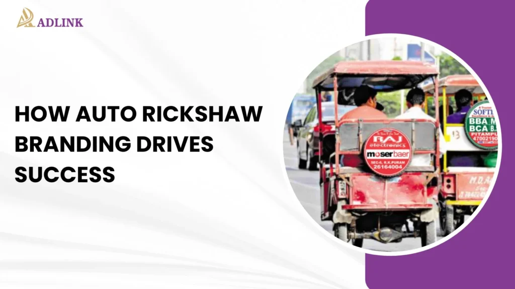 How Auto Rickshaw Branding Drives Success