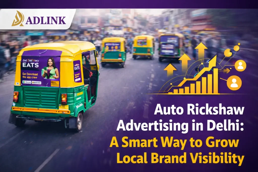 Auto Rickshaw Advertising in Delhi: A Smart Way to Grow Local Brand Visibility