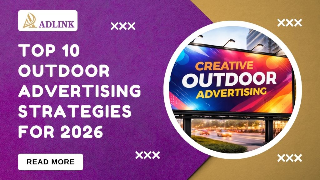 Top 10 Outdoor Advertising Strategies for Business Growth in 2026